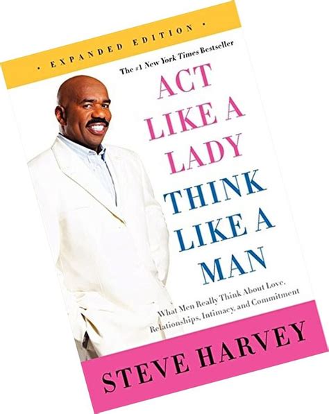 act like a lady think like a man expanded edition what men really think ab act like a