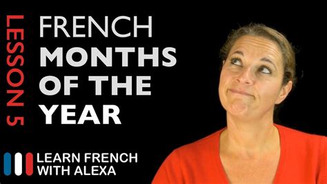 The French Months of the Year (French Essentials Lesson 5) | Basic ...