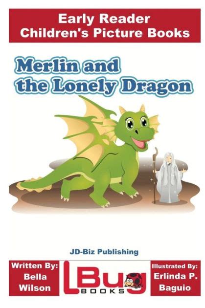 Merlin And The Lonely Dragon Early Reader Childrens Picture Books
