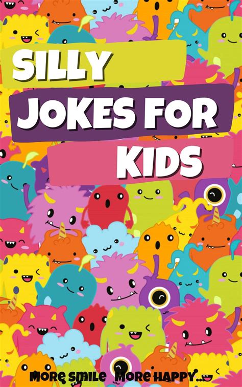 Silly Jokes For Kids Interesting Laugh Questions And More Hilarious