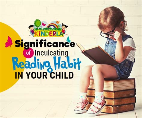 The Significance Of Inculcating Reading Habit In Your Child By