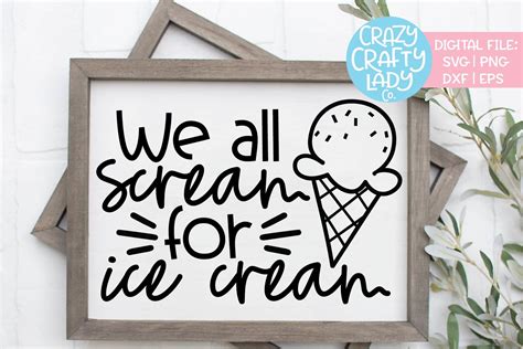 We All Scream For Ice Cream Svg Dxf Eps Png Cut File 267785 Cut
