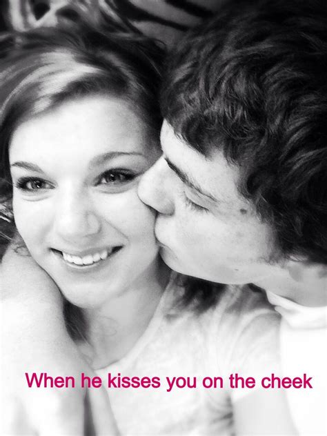 When He Kisses You On The Cheek Via Chelsea Barker Beautiful Face Quotes Love Quotes For