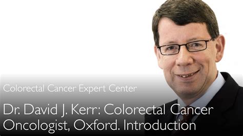 Dr David Kerr Colorectal Cancer Oncologist Biography 0