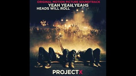 Project X Yeah Yeah Yeahs Heads Will Roll Remix 2020 Youtube