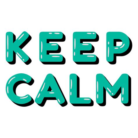 Keep Calm Glossy Quote Png And Svg Design For T Shirts