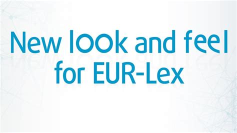 New Look And Feel For Eur Lex A Closer Look Youtube