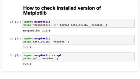 A jupyter kernel is a set of files that point jupyter to some means of executing code within the notebook. How to check installed version of Matplotlib | Jupyter ...