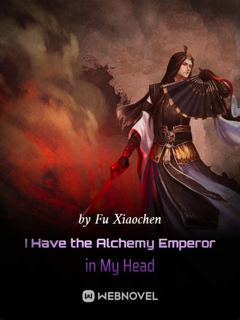 I Have the Alchemy Emperor in My Head - Novel Updates