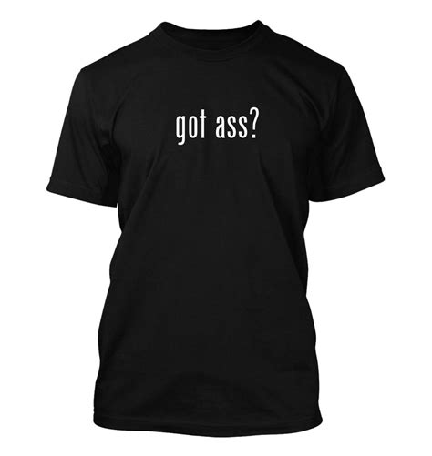 Got Ass Mens Funny T Shirt New Rare Ebay