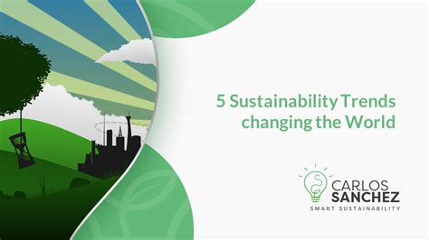 Learn The 5 Sustainability Trends Changing The World