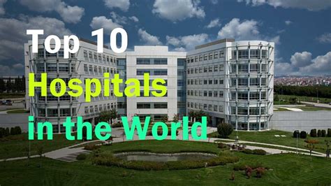 Top 10 Hospital In The World Youtube