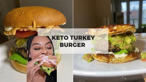 KETO TURKEY BURGER 2 WAYS The Keto Kween YouTube