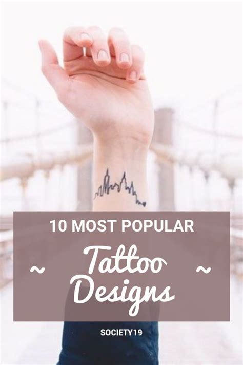 10 Most Popular Tattoo Designs Society19 Tasteful Tattoos Trendy