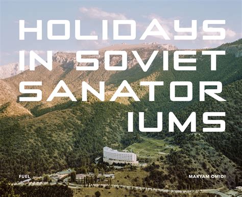 Holidays In Soviet Sanatoriums Current Publishing Bookshop Fuel