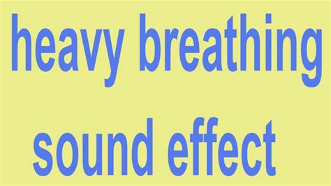 Heavy Breathing Sound Effect Youtube