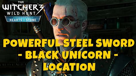 Despite that, it contains a detailed walkthrough to main and side quests. BLACK UNICORN - Strongest Steel Sword Location Level 46 - The Witcher 3: Hearts of Stone - YouTube