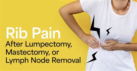 Rib Pain After Lumpectomy Mastectomy Or Lymph Node Removal Mybcteam