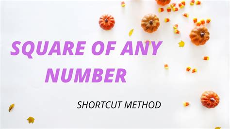 Square Of Any Number Easy Shortcut Method Youtube