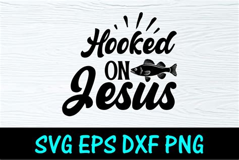 Hooked On Jesus Fishing Svg T Shirt Graphic By Quirkify · Creative Fabrica