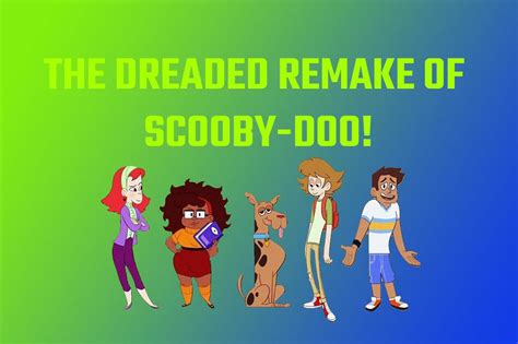 The Dreaded Remake Of Scooby Doo Scooby Doo Fanon Wiki Fandom