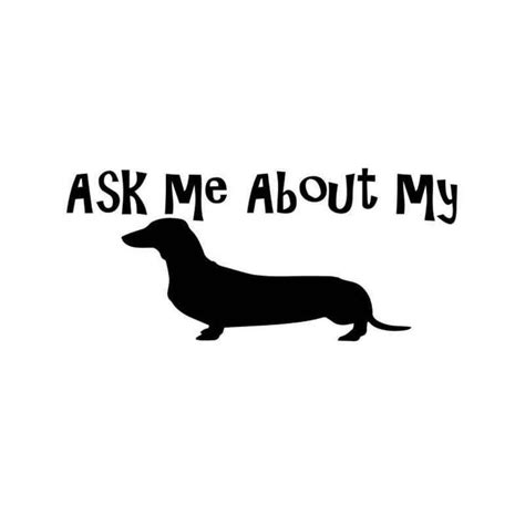Ask me about my weiner! Ask Me About My Weiner Decal | Vinyl decal stickers, Vinyl ...