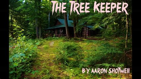 The Tree Keeper By Aaron Shotwell The Otis Jiry Channel Youtube