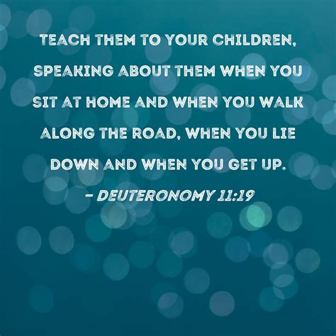 Deuteronomy 1119 Teach Them To Your Children Speaking About Them When