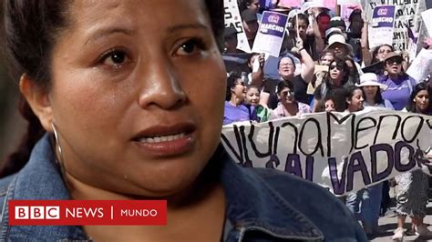 Aborto En El Salvador Las Mujeres Acusadas De Homicidio Y Encarceladas