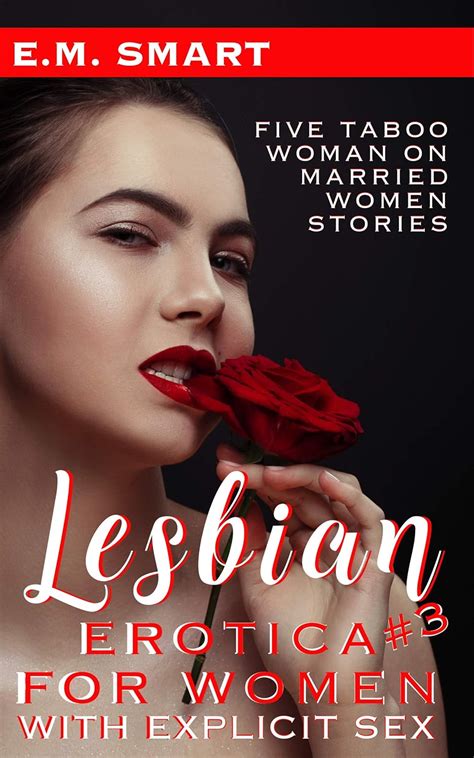 Lesbian Erotica For Women With Explicit Sex 3 Five Taboo Woman On