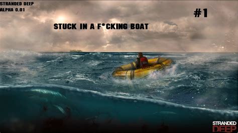 Stranded Deep Stuck In A Boat Part 1 Youtube