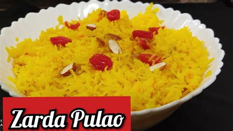Zarda Pulaomeetha Chawal Recipesweet Rice Recipezafrani Zarda Sweet