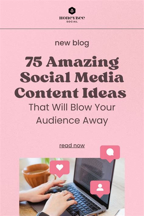 75 Social Media Content Ideas That Will Blow Your Audience Away In 2022