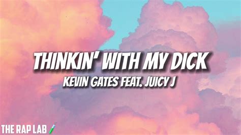 Kevin Gates Thinkin With My Dck Feat Juicy J Official Audio