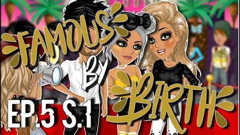 Famous By Birth Ep5 Msp Series Youtube