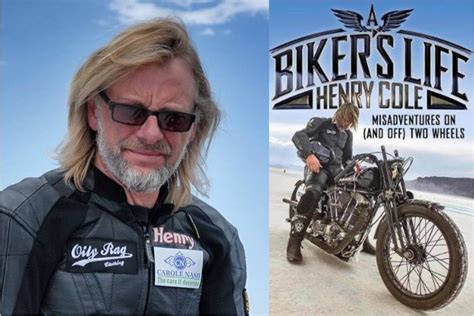 Henry Cole A Bikers Life John S Motorcycle News