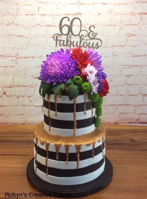 A birthday cake for jane austen: 60 and fabulous stripes, fresh flower drip birthday cake ...