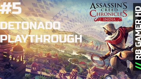Assassin S Creed Chronicles India Detonado Playthrough 5 YouTube
