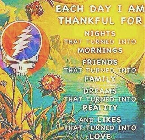 Brainyquote has been providing inspirational quotes since 2001 to our worldwide community. each day i am thankful.... | Grateful dead quotes, Grateful dead poster, Dead quote