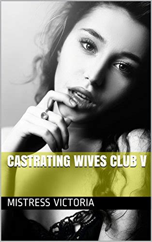 Jp Castrating Wives Club V English Edition 電子書籍 Victoria