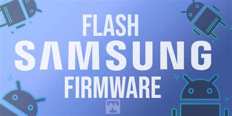 How To Use Odin To Flash Firmware On Samsung Devices Technastic