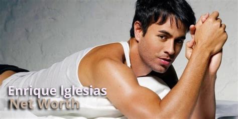 Enrique Iglesias Net Worth Age Biography And Personal Life