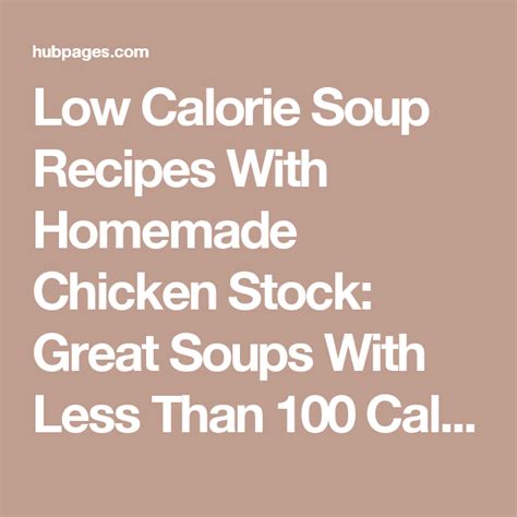 You know you need to eat more vegetables to get your phytonutrients and feel your best. 5 Mouthwatering Diet Friendly Soups Under 100 Calories ...