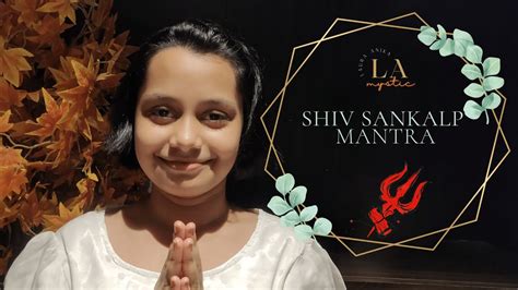 Shiva Sankalp Mantra By Laura Anika Beautifully Recites The Secret