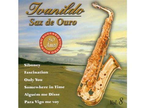 Download Ivanildo O Sax De Ouro Sax De Ouro Vol 8 Album Mp3 Zip