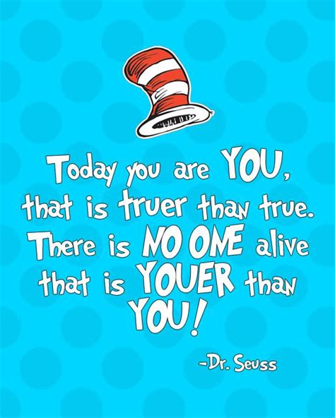 Dr Seuss Printable Quote Today You Are You Free Print