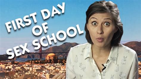 First Day Of Sex School Youtube