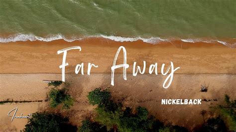 nickelback far away lyrics youtube