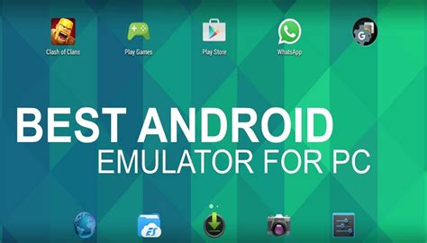 7 Best Android Emulators For 2021 To Experience Android On Your Pc