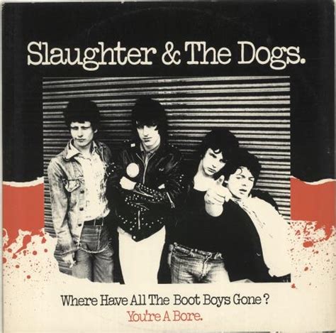 Slaughter And The Dogs Where Have All The Boot Boys Gone Uk 12 Vinyl